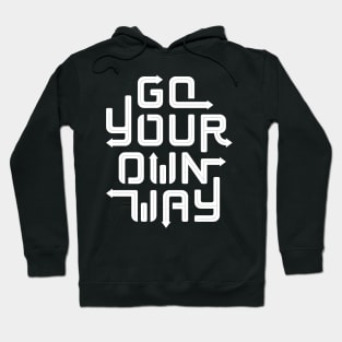 Go Your Own Way. Hoodie